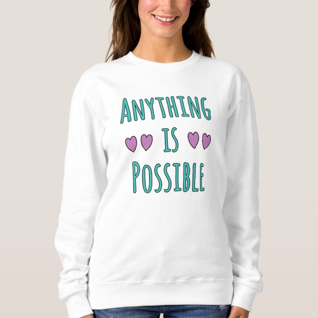 Alles ist möglich sweatshirt (Vorderseite)