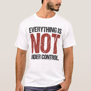 Alles ist nicht unter Kontrolle Sarkastischer Spru T-Shirt