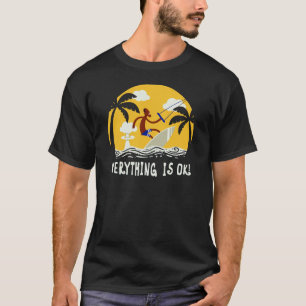 Alles ist OK T-Shirt