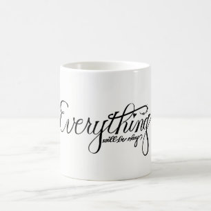 Alles ist okayTasse Kaffeetasse