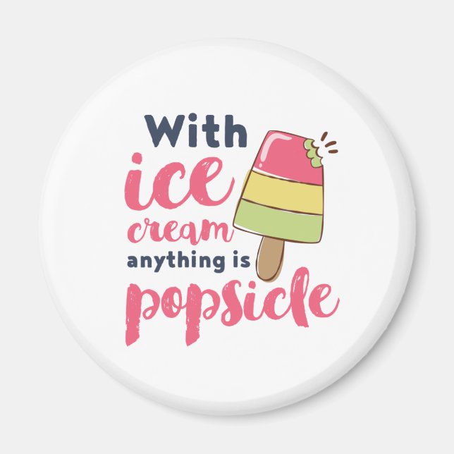 Alles ist Popsicle Funny Ice Cream Lover Puns Magnet (Vorne)