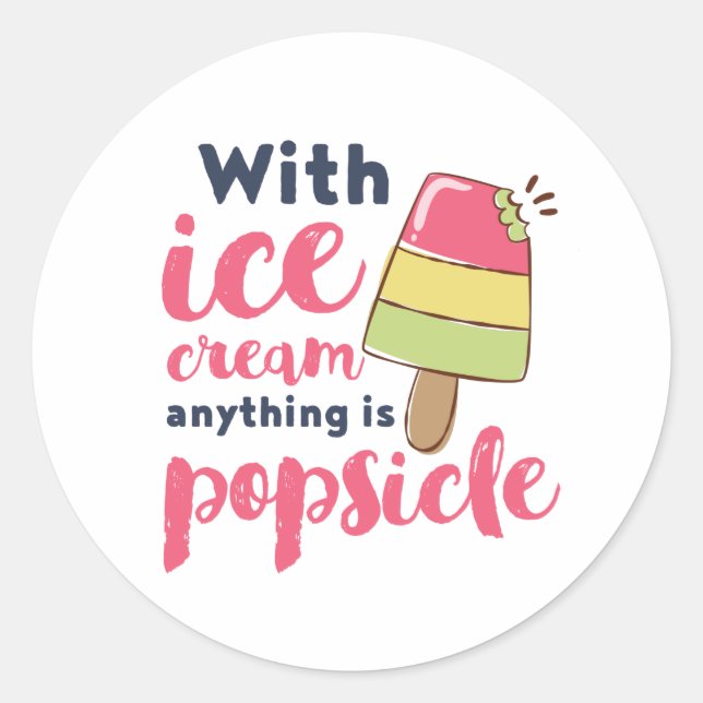 Alles ist Popsicle Funny Ice Cream Lover Puns Runder Aufkleber (Vorderseite)