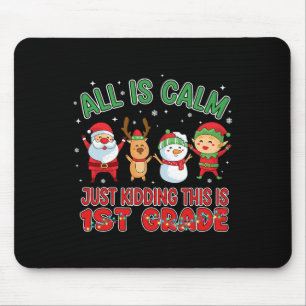 Alles ist ruhig Lustiges Xmas Erste Klasse Weihnac Mousepad