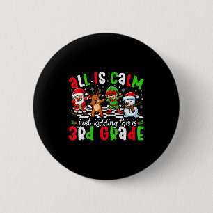 Alles ist ruhig, nur Quatsch, das ist die 3. Klass Button