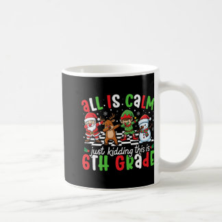 Alles ist ruhig, nur Quatsch, das ist die 6. Klass Kaffeetasse