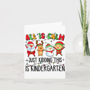 Alles ist ruhig, nur Quatsch, das ist Kindergarten Karte