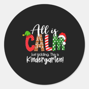 Alles ist ruhig, nur Quatsch, das ist Kindergarten Runder Aufkleber