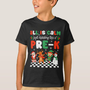 Alles ist ruhig, nur Quatsch, das ist Pre-k Weihna T-Shirt
