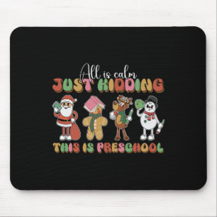 Alles ist ruhig, nur Quatsch, das ist Weihnachten Mousepad
