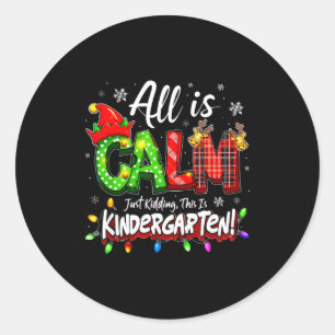 Alles ist ruhig, nur Quatsch Weihnachten Kindergar Runder Aufkleber