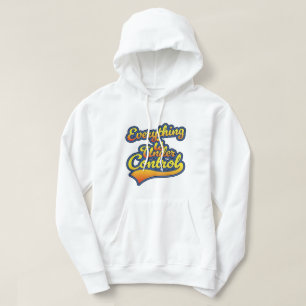 Alles ist unter Kontrolle Hoodie