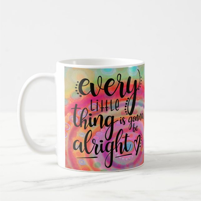 Alles Kleine ist, dass Gonna in Ordnung ist Kaffeetasse (Links)