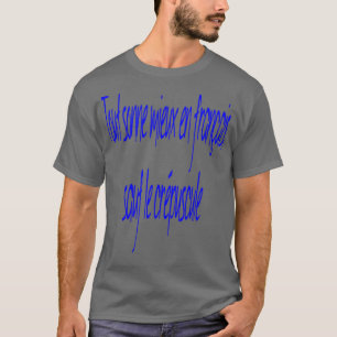Alles klingt besser auf Französisch, außer 1 T-Shirt