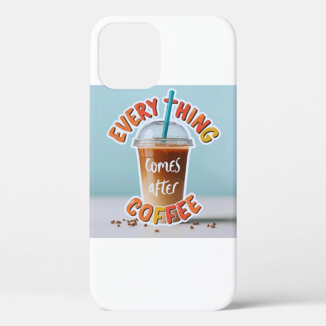 Alles kommt nach dem Kaffee Case-Mate iPhone Hülle (Rückseite)