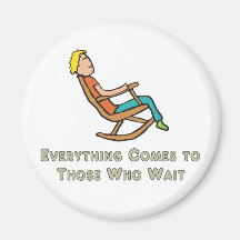 Alles kommt zu denen, die warten