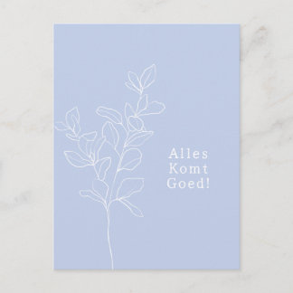Alles komt goed sterkte beterschap kaart. postkarte