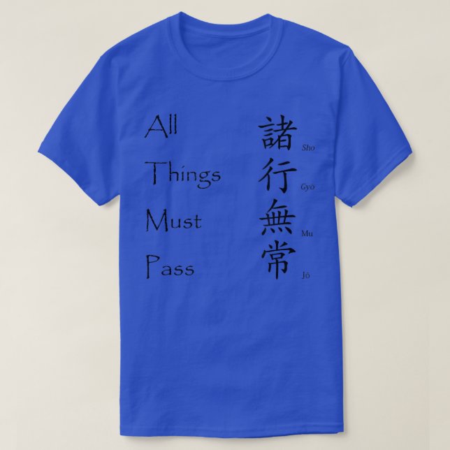 Alles muss passieren - japanisches Kanji T-Shirt (Design vorne)