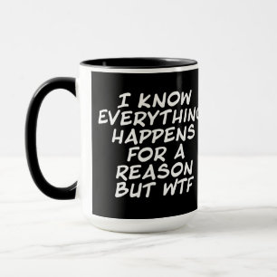 Alles passiert aus einem Grund außer WTH auf schwa Tasse