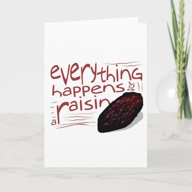 Alles passiert für einen RAISIN Karte (Vorderseite)