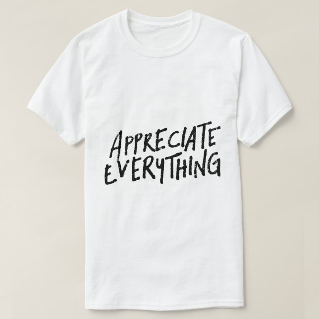 Alles Schätzen – Dankbarkeit-Typografie T-Shirt (Design vorne)