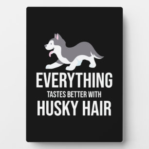 Alles schmeckt besser mit Husky-Haar Fotoplatte