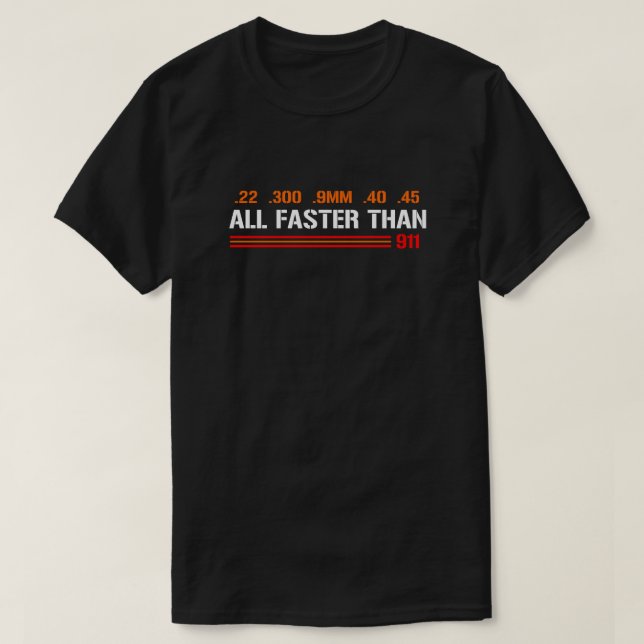 Alles schneller als das Wählen 911 | Verteidigungs T-Shirt (Design vorne)
