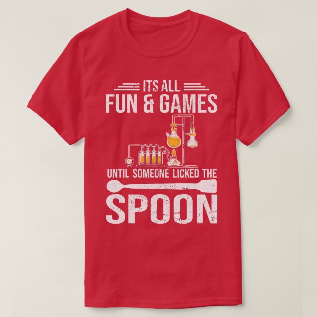 Alles Spaß und Spiele Chemist Studentenchemie T-Shirt (Design vorne)