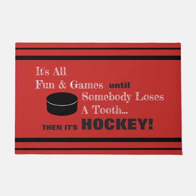 Alles Spaß und Spiele..dann ist es HOCKEY! Fußmatte (Vorderseite)