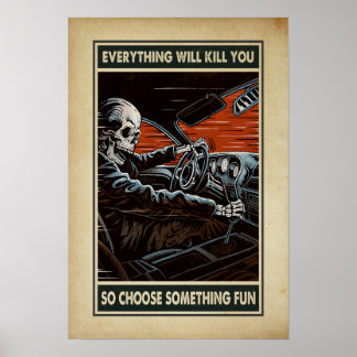 alles tötet dich, so wähle etwas Spaß Poster