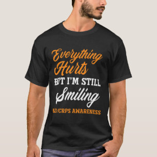 Alles tut weh, ich bin immer noch lächelnd Rsd Crp T-Shirt