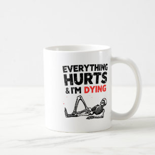 Alles tut weh und ich sterbe Lustiger Fitnessstudi Kaffeetasse