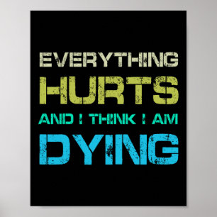 Alles tut weh und ich träume lustige Gym Skeleton Poster