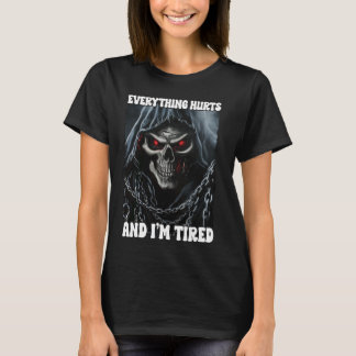 Alles tut weh und müde Randskelett T-Shirt
