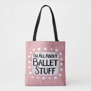 Alles über Ballet Stuff Tote Bag Tasche