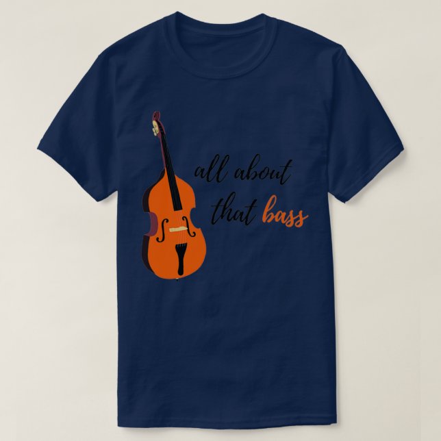 Alles über das Bass Upright Bass Design  T-Shirt (Design vorne)