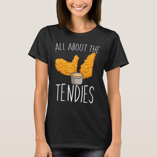 Alles über Tendies Hühnerangebote & Nuggets T-Shirt (Vorderseite)