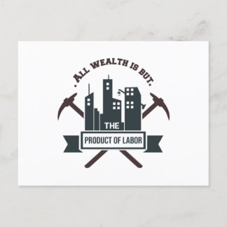Alles Vermögen ist nur das Produkt der Arbeit Postkarte