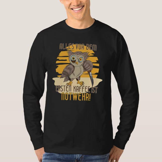 Alles vor dem Ersten Kaffee ist Notlaufmesser Co T-Shirt (Vorderseite)