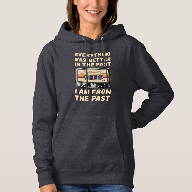 Alles war in der Vergangenheit besser Hoodie (Vorderseite)