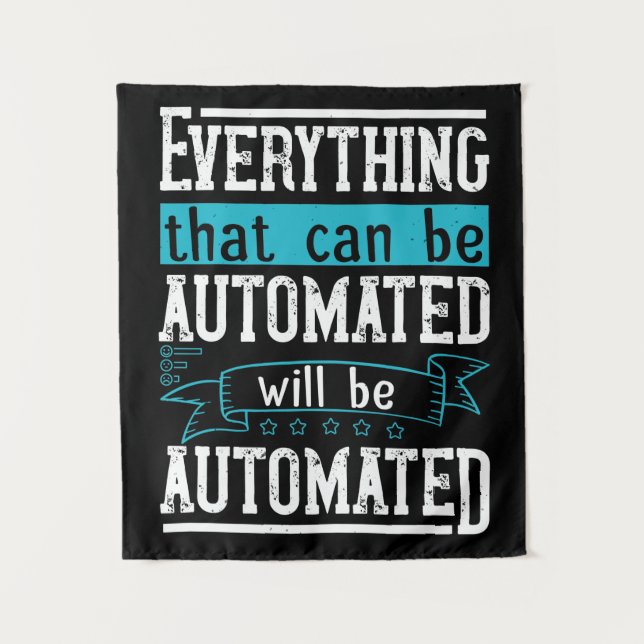 Alles, was automatisiert werden kann, wird automat wandteppich (Vorderseite)