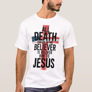 Alles, was der Gläubige tun kann, ist, ihm etwas z T-Shirt
