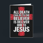 Alles, was der Tod dem Gläubigen antun kann, ist i Karte<br><div class="desc">Alles,  was der Tod dem Gläubigen antun kann,  ist ihn Jesus zu übergeben _2</div>