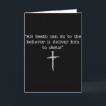 Alles, was der Tod dem Gläubigen antun kann, ist i Karte<br><div class="desc">Alles, was der Tod dem Gläubigen antun kann, ist ihn Jesus zu übergeben _11</div>