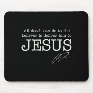 Alles, was der Tod dem Gläubigen antun kann, ist i Mousepad