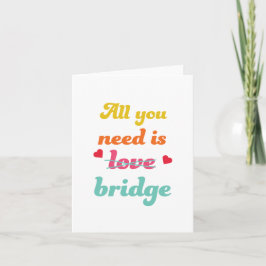 Alles, was du brauchst, ist Brücke. Für Kontraktüb Karte