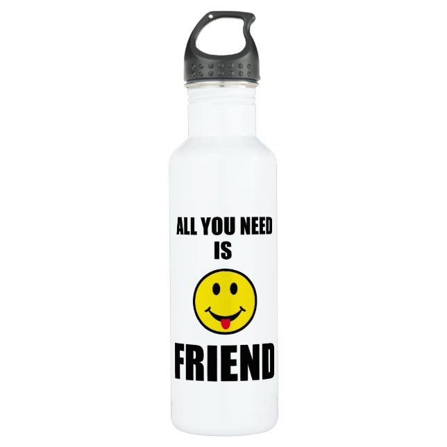 Alles, was du brauchst, ist ein Freund Trinkflasche (Vorderseite)