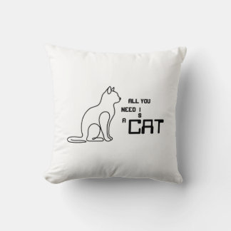 Alles was du brauchst ist eine Katze Süße Katzenli Kissen
