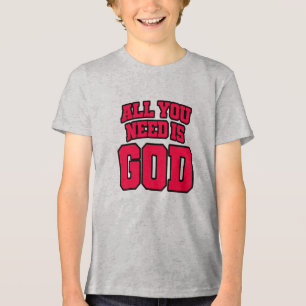 Alles, was du brauchst, ist Gott Tri-Blend Shirt
