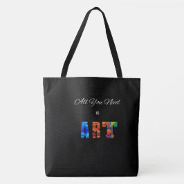 "Alles, was du brauchst, ist Kunst" Tasche