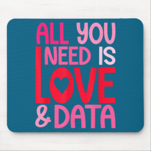 Alles, was du brauchst, ist Liebe Daten rosa rotes Mousepad